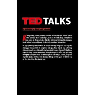 Hùng Biện Kiểu Ted 1 - Bí Quyết Diễn Thuyết Trước Đám Đông “Chuẩn” Ted (Tái Bản 2018)