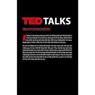 Hùng Biện Kiểu Ted 1 - Bí Quyết Diễn Thuyết Trước Đám Đông “Chuẩn” Ted (Tái Bản 2018)