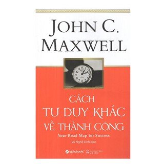 Cách Tư Duy Khác Về Thành Công (Tái Bản)