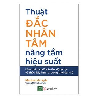 Thuật Đắc Nhân Tâm Nâng Tầm Hiệu Suất