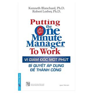 Vị Giám Đốc 1 Phút - Bí Quyết Áp Dụng Để Thành Công (Tái Bản)