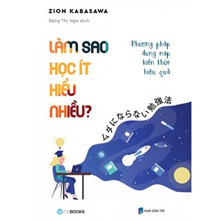 Làm Sao Học Ít Hiểu Nhiều