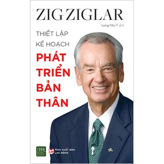 Zig Ziglar - Thiết Lập Kế Hoạch Phát Triển Bản Thân