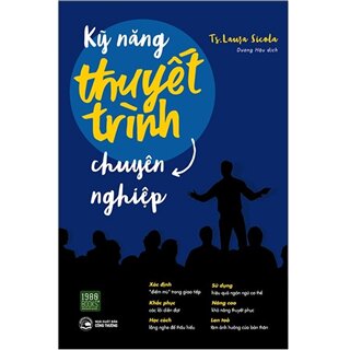 Kỹ Năng Thuyết Trình Chuyên Nghiệp