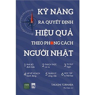 Kỹ Năng Ra Quyết Định Hiệu Quả Theo Phong Cách Người Nhật