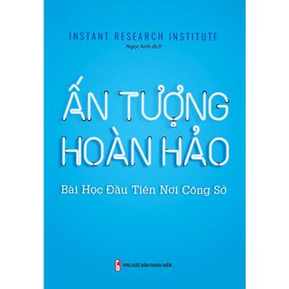 Ấn Tượng Hoàn Hảo - Bài Học Đầu Tiên Nơi Công Sở