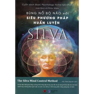 Bùng Nổ Bộ Não Với Siêu Phương Pháp Huấn Luyện Silva