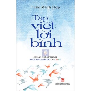 Tập Viết Lời Bình Qua Chương Trình Ngôi Nhà Mơ Ước HTV