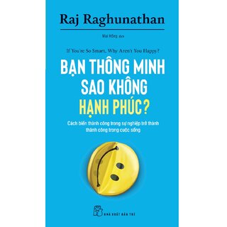 Bạn Thông Minh Sao Không Hạnh Phúc?