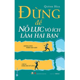 Đừng Để Nỗ Lực Vô Ích Làm Hại Bạn