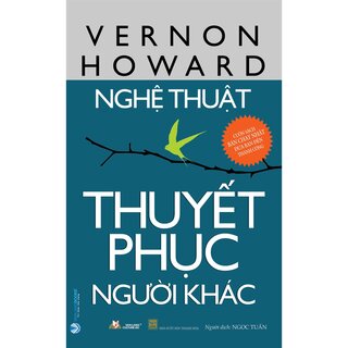 Nghệ Thuật Thuyết Phục Người Khác