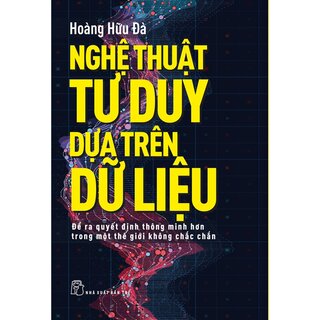 Nghệ Thuật Tư Duy Dựa Trên Dữ Liệu