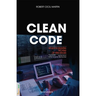 Clean Code - Mã Sạch Và Con Đường Trở Thành Lập Trình Viên Giỏi