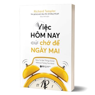 Việc Hôm Nay Chớ Để Ngày Mai