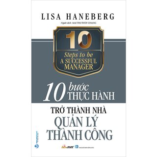 10 Bước Thực Hành - Trở Thành Nhà Quản Lý Thành Công