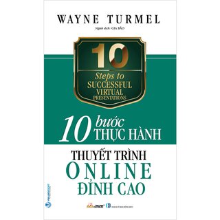 10 Bước Thực Hành - Thuyết Trình Online Đỉnh Cao