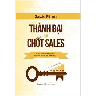 Thành Bại Tại Chốt Sales