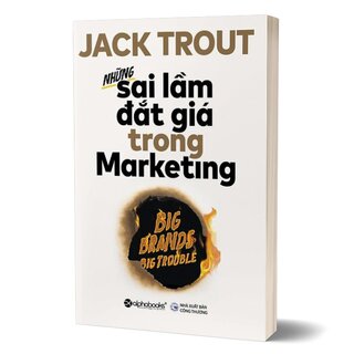 Những Sai Lầm Đắt Giá Trong Marketing