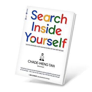 Search Inside Yourself - Tạo Ra Lợi Nhuận Vượt Qua Đại Dương Và Thay Đổi Thế Giới