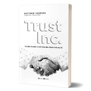 Trust Inc. - Từ Niềm Tin Đến Vị Thế Vững Bền Trong Thời Đại Số