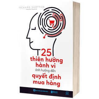 25 Thiên Hướng Hành Vi Ảnh Hưởng Đến Quyết Định Mua Hàng