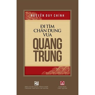 Đi Tìm Chân Dung Vua Quang Trung