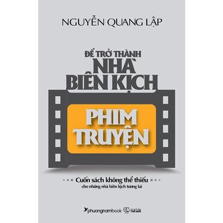 Để Trở Thành Nhà Biên Kịch Phim Truyện