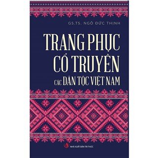 Trang Phục Cổ Truyền các Dân Tộc Việt Nam