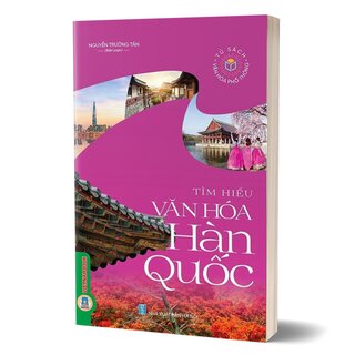 Tìm Hiểu Văn Hóa Hàn Quốc