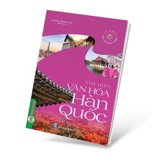 Tìm Hiểu Văn Hóa Hàn Quốc