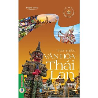 Tìm Hiểu Văn Hóa Thái Lan