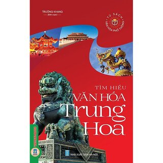 Tìm Hiểu Văn Hóa Trung Hoa