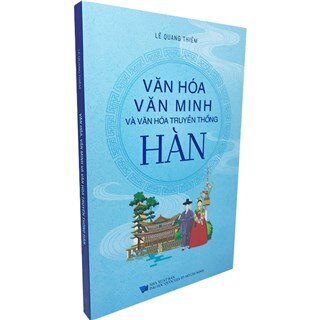 Văn Hóa Văn Minh Và Văn Hóa Truyền Thống Hàn