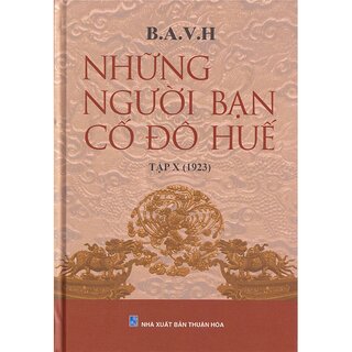 Những Người Bạn Cố Đô Huế - Tập X (1923)