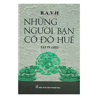 Những Người Bạn Cố Đô Huế - Tập IX (1922)