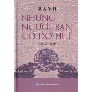 Những Người Bạn Cố Đô Huế - Tập XV (1928)