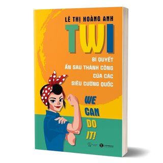 TWI - Bí Quyết Ẩn Sau Thành Công Của Các Siêu Cường Quốc