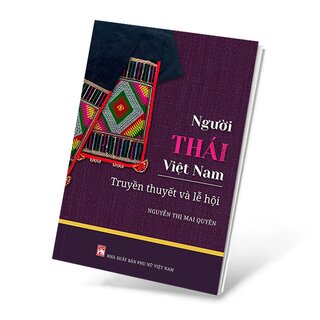 Người Thái Việt Nam - Truyền Thuyết Và Lễ Hội