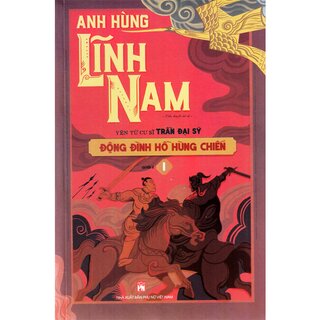 Anh Hùng Lĩnh Nam - Động Đình Hồ Hùng Chiến - Phần 2 (Bộ 2 Quyển)