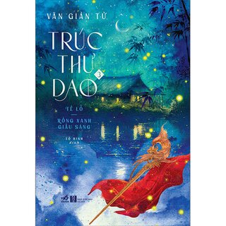 Trúc Thư Dao - Tập 3: Tề Lỗ - Rồng Xanh Giấu Sáng