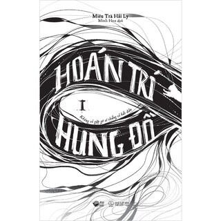 Trí Hoán Hung Đồ - Tập 1