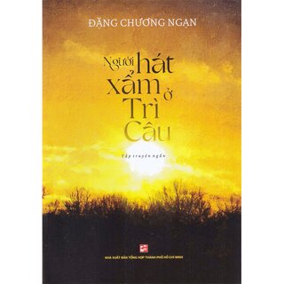 Người Hát Xẩm Ỏ Trì Câu