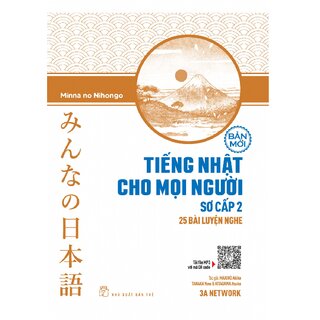 Tiếng Nhật Cho Mọi Người Sơ Cấp 2 - 25 Bài Luyện Nghe