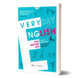 Everyday English For Grown-Ups - Tự Học Tiếng Anh Cho Người Bận Rộn