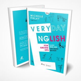 Everyday English For Grown-Ups - Tự Học Tiếng Anh Cho Người Bận Rộn