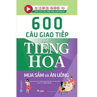 600 Câu Giao Tiếp Tiếng Hoa - Mua Sắm Và Ăn Uống