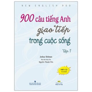 900 Câu Giao Tiếp Tiếng Anh Giao Tiếp Trong Cuộc Sống - Tập 1