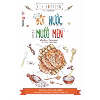 Bột Nước Muối Men - Nền Tảng Của Bánh Mỳ Và Pizza Thủ Công