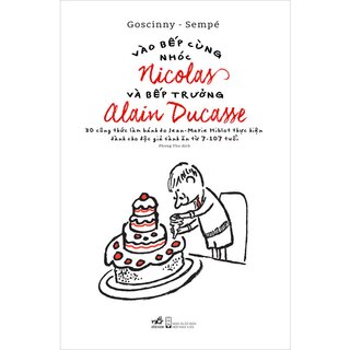 Vào Bếp Cùng Nhóc Nicolas Và Bếp Trưởng Alain Ducasse