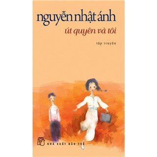 Út Quyên Và Tôi (Tái Bản 2018)